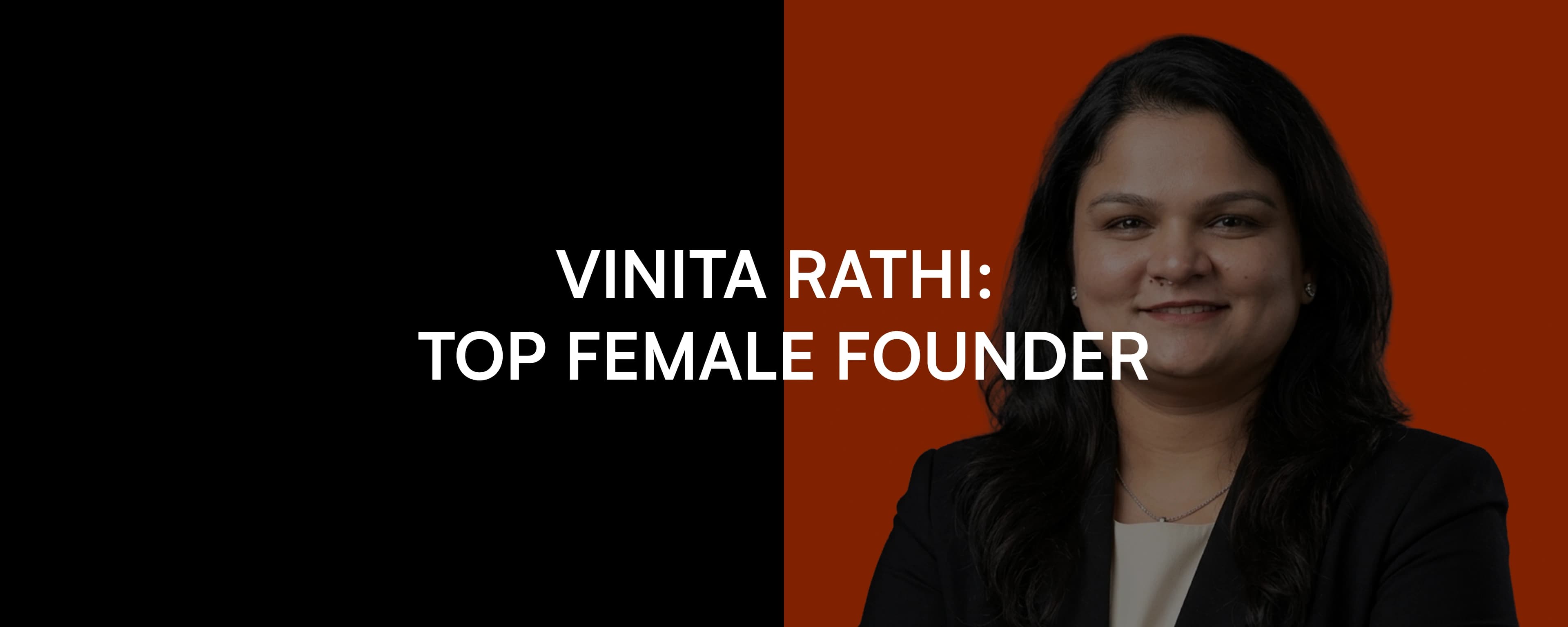 Vinita Rathi is recognised as a Top Female Founder